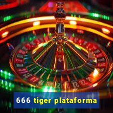 666 tiger plataforma